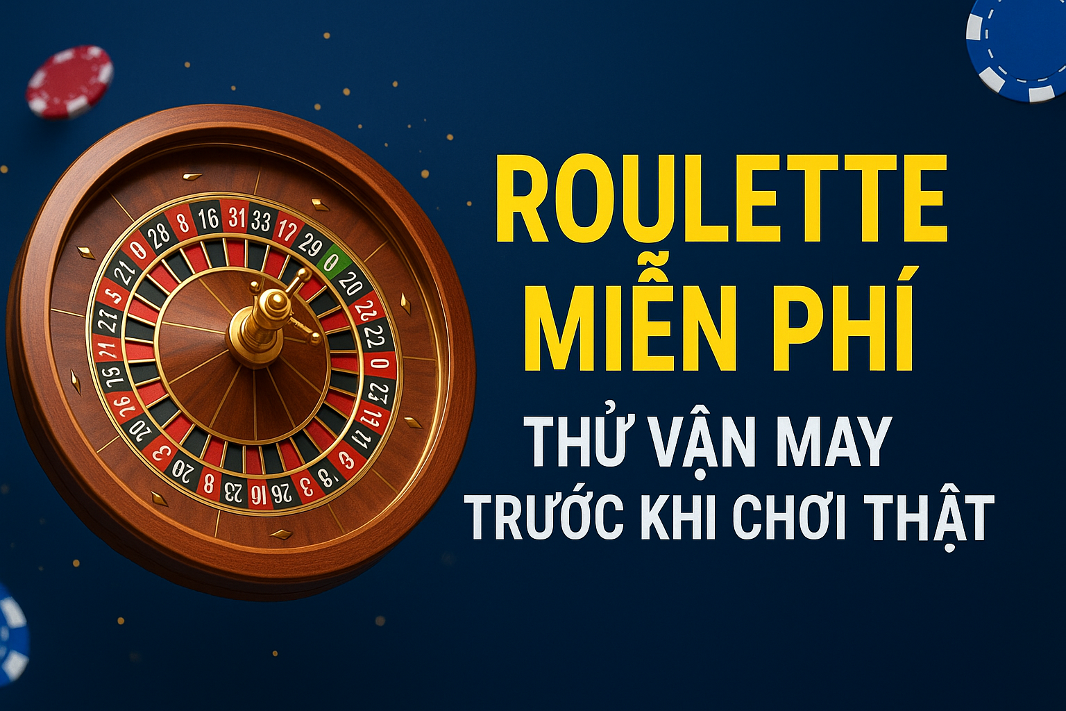 Roulette Miễn Phí – Thử Vận May Trước Khi Chơi Thật